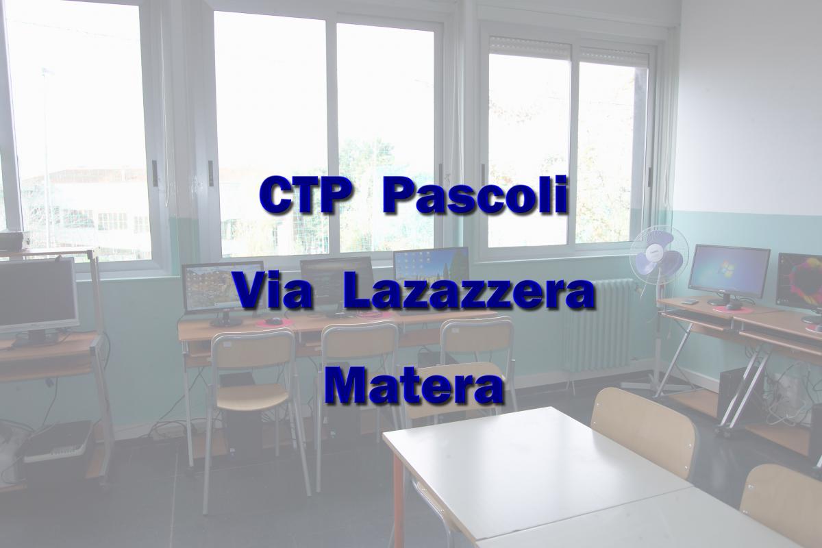 CTP Pascoli – Via Lazazzera - Matera